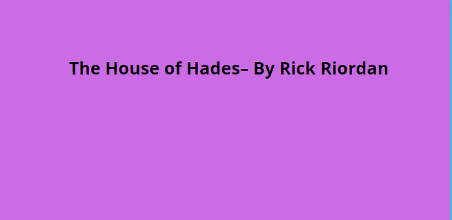 The House of Hades– By Rick Riordan