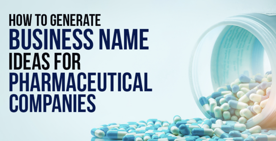12 Easy Ways to Come Up With a Great Pharma Company Name