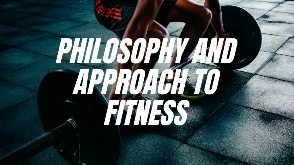 Philosophy and Approach to Fitness